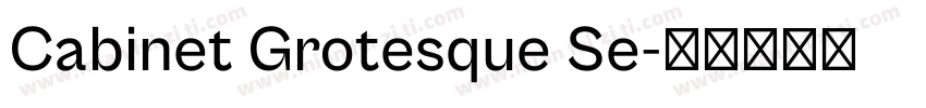 Cabinet Grotesque Se字体转换